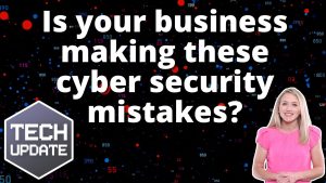 Common-Cyber-Security-Mistakes