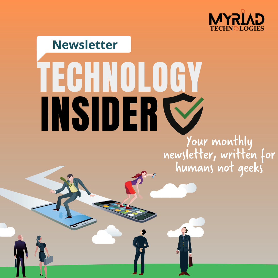 Myriad Tech Newsletter - Myriad Technologies - Managed IT Support and ...