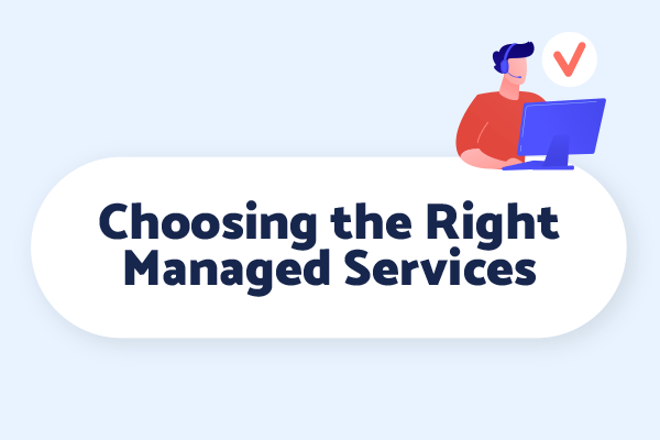 Choosing-the-Right-Managed-Services