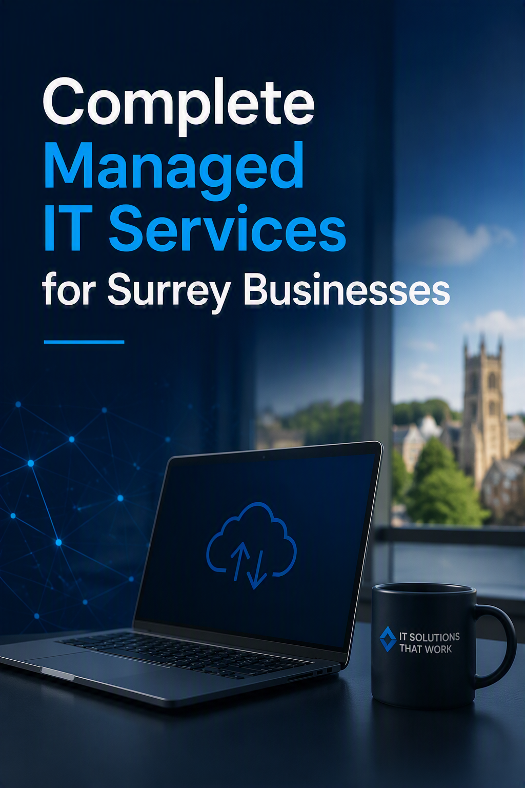 Complete managed IT services for Surrey businesses with cloud solutions, IT support, and cybersecurity on a modern technology